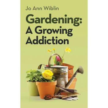 Gardening: A Growing Addiction