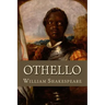 Othello: The Tragedy of Othello, the Moor of Venice