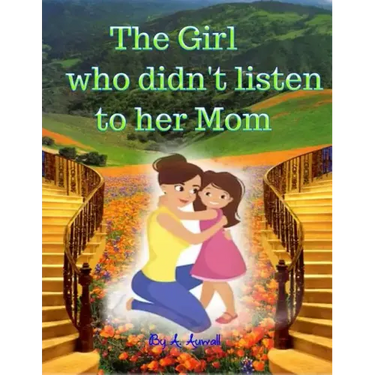 The Girl Who Didn't Listen to Her Mom