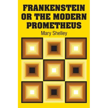 Frankenstein or the Modern Prometheus