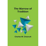 The Marrow of Tradition