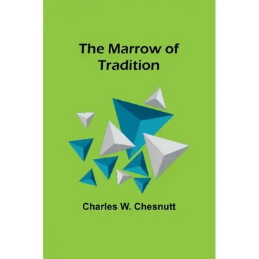 The Marrow of Tradition
