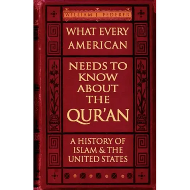 What Every American Needs to Know about the Qur'an: A History of Islam & the United States