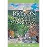 Bryson City Seasons: More Tales of a Doctor's Practice in the Smoky Mountains