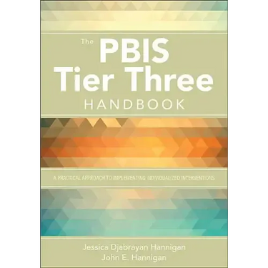 The PBIS Tier Three Handbook: A Practical Guide to Implementing Individualized Interventions