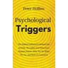 Psychological Triggers: Human Nature, Irrationality, and Why We Do What We Do. The Hidden Influences Behind Our Actions, Thoughts, and Behaviors.