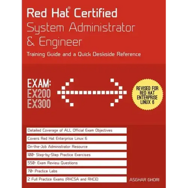 Red Hat Certified System Administrator & Engineer (RHCSA and RHCE): Training Guide and a Deskside Reference, RHEL 6 (Exams Ex200 & Ex300)