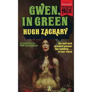Gwen, in Green (Paperbacks from Hell)