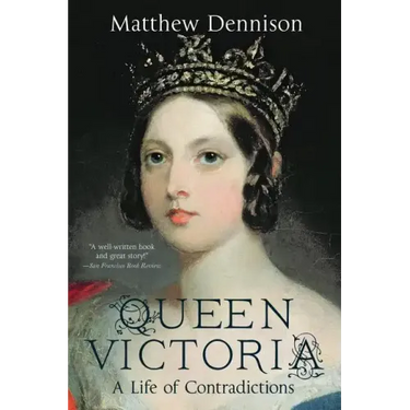 Queen Victoria: A Life of Contradictions