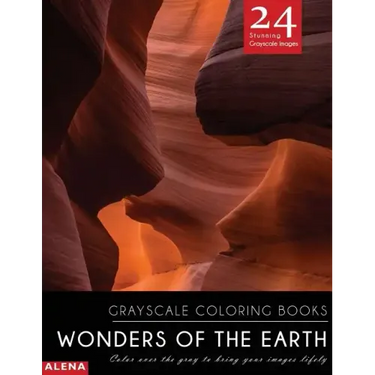 Wonders of the Earth: Grayscale coloring books: Color over the gray to bring your images lifely with 24 stunning grayscale images