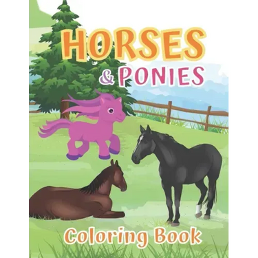 Horses and Ponies Coloring Book: for kids ages 4-8, Great Gift for Boys and Girls