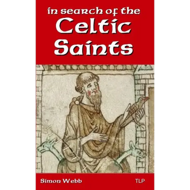 In Search of the Celtic Saints