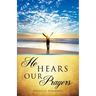 He Hears Our Prayers