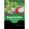 Medical Herbalism: Principles and Practices