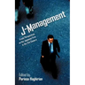 J-Management: Fresh Perspectives on the Japanese Firm in the 21st Century