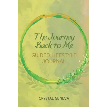 The Journey...Back to Me Guided Lifestyle Journal