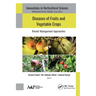 Diseases of Fruits and Vegetable Crops: Recent Management Approaches