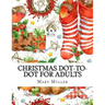 Christmas Dot-to-Dot For Adults: Dot-to-Dot Holiday Season Puzzles