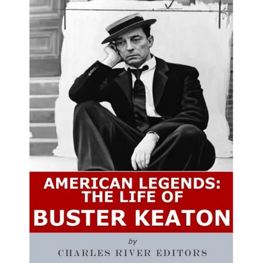 American Legends: The Life of Buster Keaton