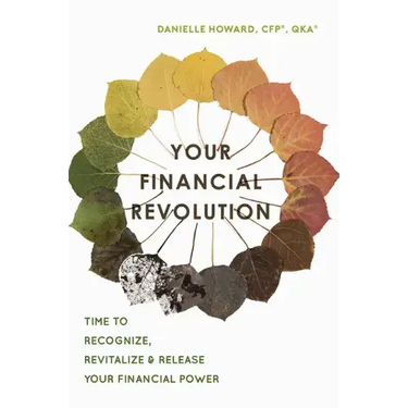 Your Financial Revolution: Time to Recognize, Revitalize & Release Your Financial Power
