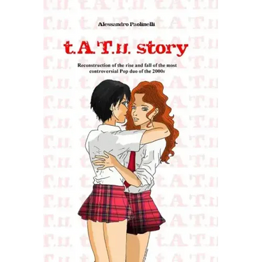 t.A.T.u. story: Reconstruction of the rise and fall of the most controversial Pop duo of the 2000s