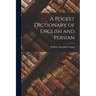 A Pocket Dictionary of English and Persian