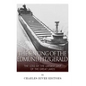 The Sinking of the Edmund Fitzgerald: The Loss of the Largest Ship on the Great Lakes