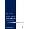 The Fourth Gospel and the Quest for Jesus: Modern Foundations Reconsidered