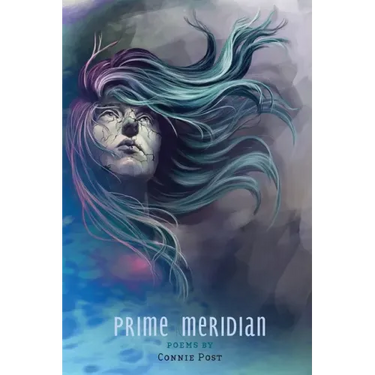 Prime Meridian: Poems by Connie Post