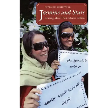 Jasmine and Stars: Reading More Than Lolita in Tehran