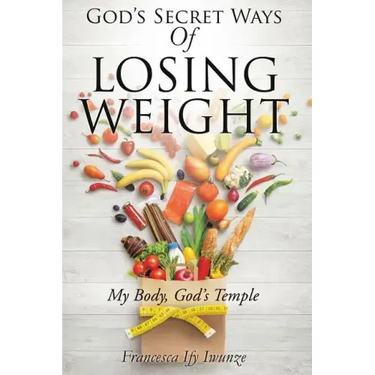 God's Secret Ways Of Losing Weight