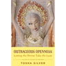 Outrageous Openness: Letting the Divine Take the Lead