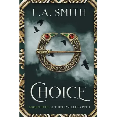 Choice: Book Three of The Traveller's Path