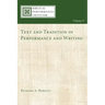 Text and Tradition in Performance and Writing