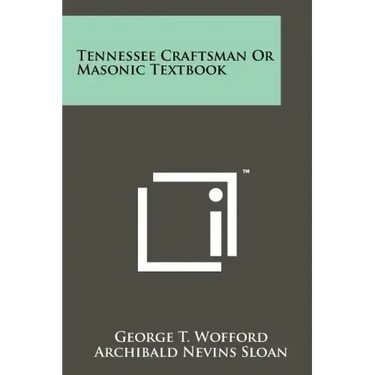 Tennessee Craftsman Or Masonic Textbook