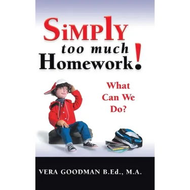 Simply Too Much Homework!: What Can We Do?