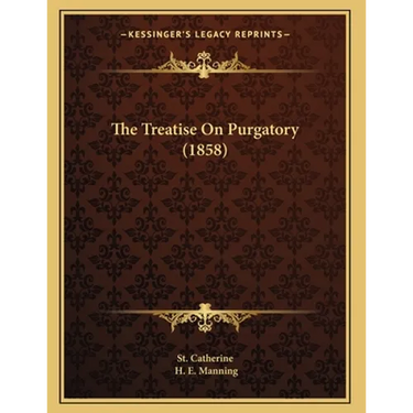 The Treatise On Purgatory (1858)