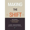 Making the Shift: Becoming a leader worth following