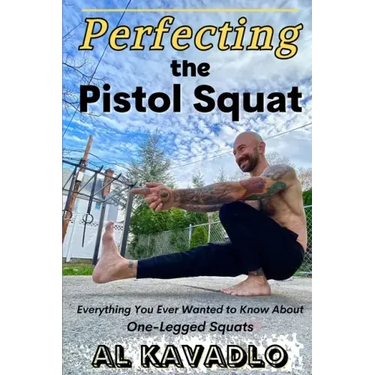 Perfecting The Pistol Squat: Everything You Ever Wanted to Know About One-Legged Squats