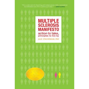 The Multiple Sclerosis Manifesto: Action to Take, Principles to Live By