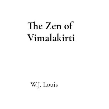 The Zen of Vimalakirti