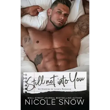 Still Not Into You: An Enemies to Lovers Romance