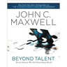 Beyond Talent: Become Someone Who Gets Extraordinary Results