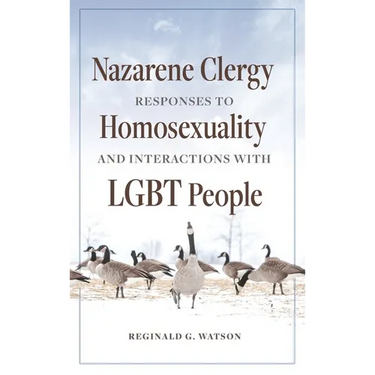 Nazarene Clergy Responses to Homosexuality and Interactions with LGBT People