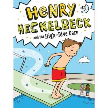 Henry Heckelbeck and the High-Dive Dare