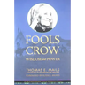 Fools Crow: Wisdom and Power