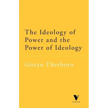 The Ideology of Power and the Power of Ideology