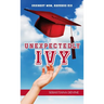 Unexpectedly Ivy: Ordinary Mom, Harvard Kid