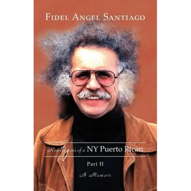 Recollections of a NY Puerto Rican Part II