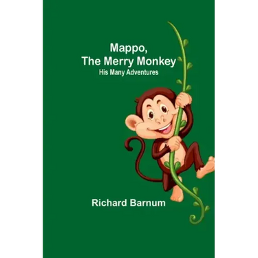 Mappo, the Merry Monkey: His Many Adventures